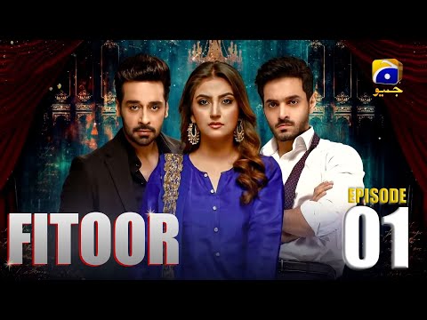 Fitoor  Episode 01  Faysal Quraishi  Hiba Bukhari  Wahaj Ali