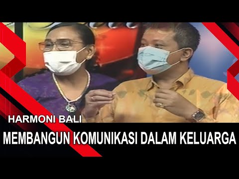 MEMBANGUN KOMUNIKASI DALAM KELUARGA | HARMONI BALI