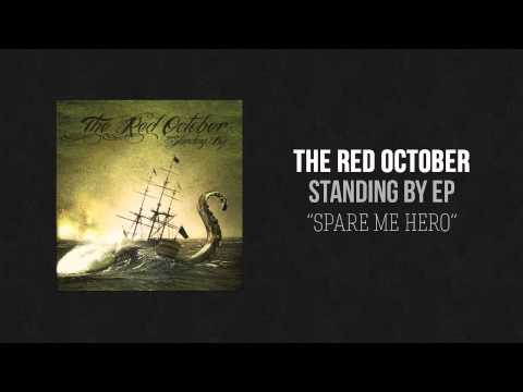 The Red October - Spare Me Hero