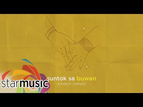 Johnoy Danao - Suntok Sa Buwan (Audio) 🎵 | Sakaling Maging Tayo OST