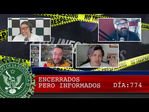 ENCERRADOS PERO INFORMADOS 774 - EL PULSO DE LA REPÚBLICA