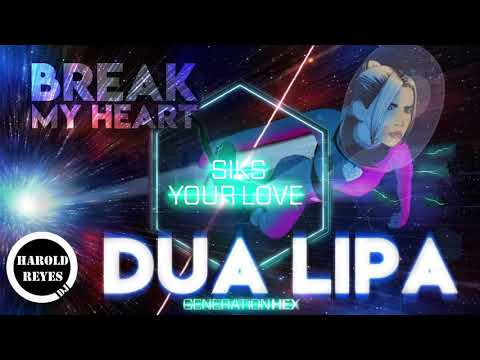 Siks Vs. Dua Lipa - Your Love Vs. Break My Heart (Harold Reyes Mashup)