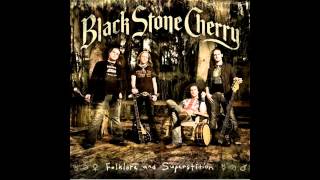 Black Stone Cherry   Stop Runnin'