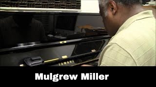 Mulgrew Miller: Its Easy to Remember (and so hard to forget)