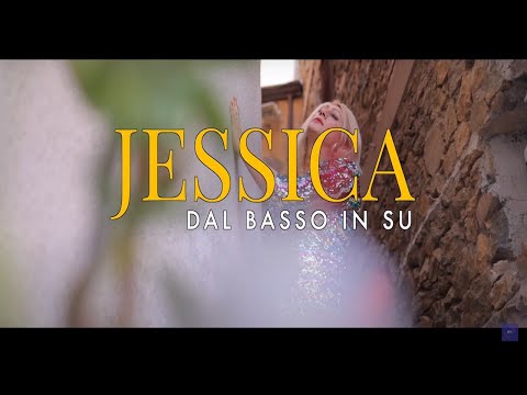 Jessica - Dal basso in su (Official video)