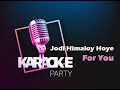 Jodi Himaloy Hoye || যদি হিমালয় হয়ে || Karaoke Song || For You