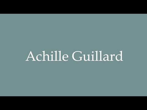 How to Pronounce ''Achille Guillard'' Correctly in French