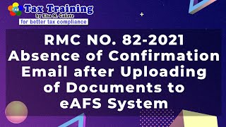 RMC No. 82-2021 Absence of Confirmation Email After Uploading of Documents to eAFS System