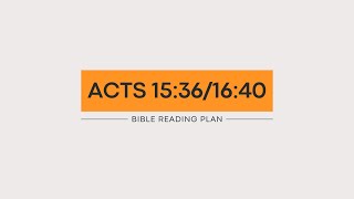Acts 15:36-16:40 (2025)