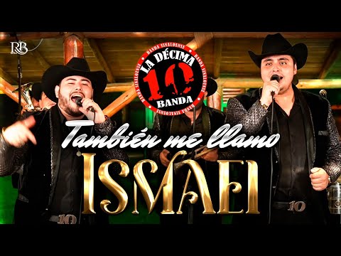 La Decima Banda - Tambien Me Llamo Ismael [En Vivo]