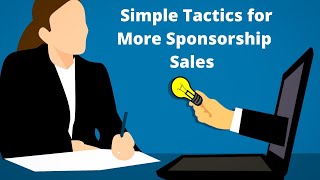 Simple Tactics for More Sponsorship Sales