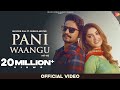 Pani Waangu Official Video Jagvir Gill Ft Gurlez Akhtar