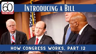 Introducing a Bill: How Congress Works, Part 12