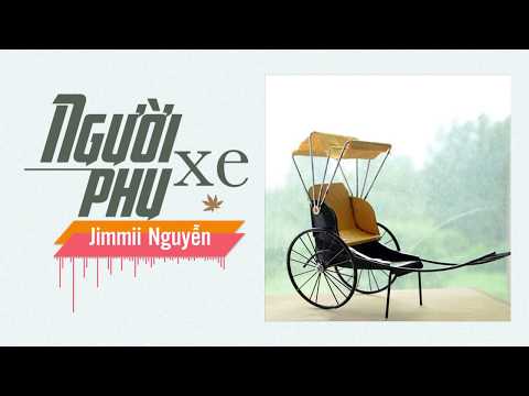 Người Phu Xe - Jimmii Nguyễn | Nhạc Hay Nhất Thập Niên 90