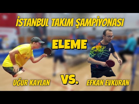 Uğur Kaylan (Karaburun B) - Efkan Evkuran (Beylikdüzü SK) | İstanbul Takım Şampiyonası "Eleme"