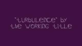 Turbulence - The Working Title