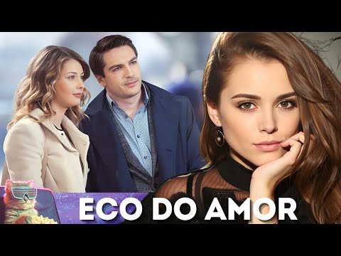 SÉRIE ROMÂNTICA | ELE SE APAIXONOU PELA PROFESSORA DA FILHA | ECO DO AMOR. FILME COMPLETO