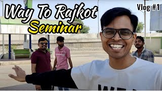 Way To Rajkot Seminar With TDY Team | Success Story Vlog No. 1