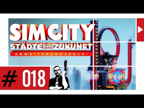SIMCITY 5/2013 ᴴᴰ #018 ►Die neue Stadt◄ Let's Play SimCity 5/2013 ⁞HD⁞ ⁞Deutsch⁞