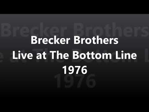Brecker Brothers   Live at The Bottom Line 1976