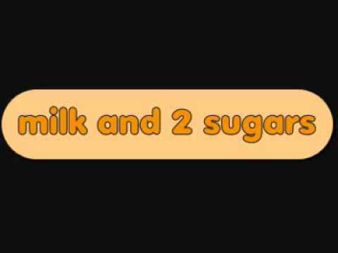 Milk and 2 Sugars:Preist