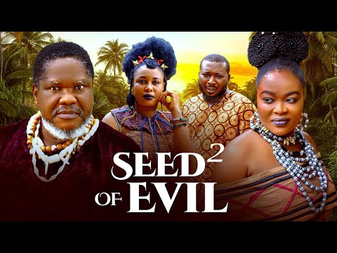 SEED OF EVIL 2    COMPLETE MOVIE    UGEZU J UGEZU, PEACE ONUOHA   NOLLYWOOD 2025 MOVIE
