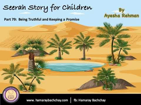 Seerah Story for Children: 79. Being Truthful and Keeping a Promise by Ayesha Rehman