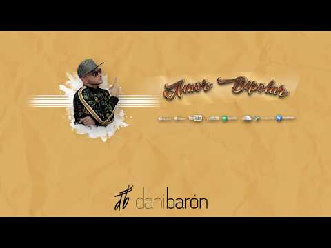 Video Amor Bipolar de Dani Barón 