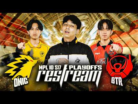 KETEMU LAGI DI PLAYOFF! - WATCHPARTY ONIC VS BTR