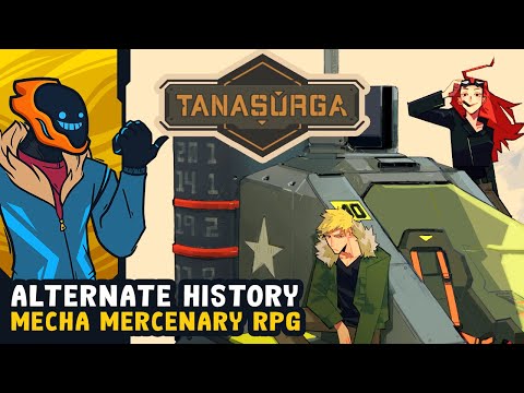 Alternate History Mecha Mercenary RPG - Tanasurga [Demo]