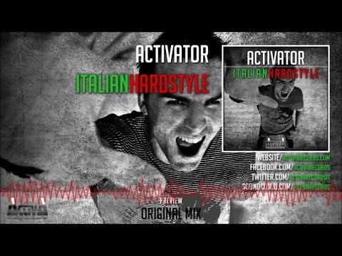 Activator - Italian Hardstyle - Official Preview (Activa Records)