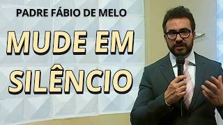 O Poder do Silêncio: Reflexão para Transformar sua Vida em 30 Dias - Padre Fábio de Melo