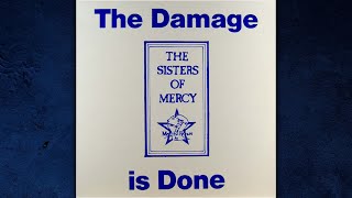 The Sisters of Mercy | The Damage is Done [full bootleg]