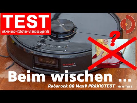 Saugroboter Roborock S6 MaxV, wie gut wischt er wirklich? - [ Saugroboter Test]