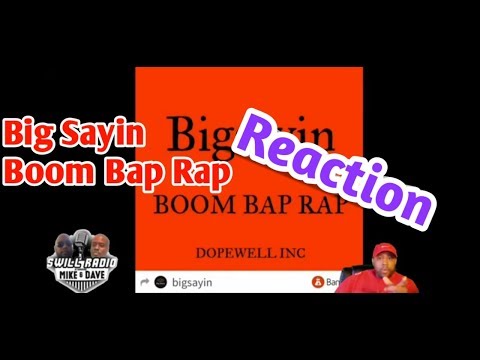 Big Sayin - Boom Bap Rap | Reaction