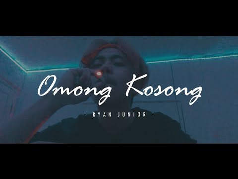 OMONG KOSONG - RYAN JUNIOR (VIDEO LIRIK)