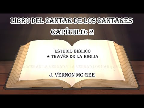 cantar de los cantares 2 estudio bíblico a través de la biblia
