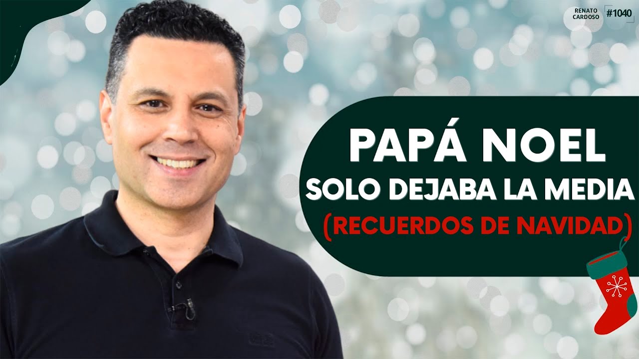 PAPÁ NOEL SOLO DEJABA LA MEDIA (RECUERDOS DE NAVIDAD)