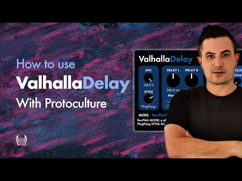 How To Use Valhalla Delay with Protoculture