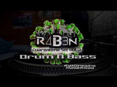 R4B3N Cuarentena SET Vol 2 Drum N Bass