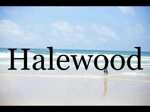 How To Pronounce Halewood🌈🌈🌈🌈🌈🌈Pronunciation Of Halewood