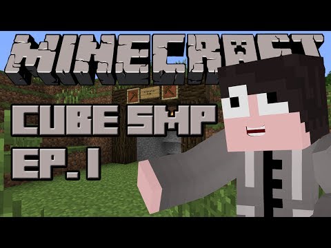 Minecraft: Cube SMP - Episode 1 - Starting out!