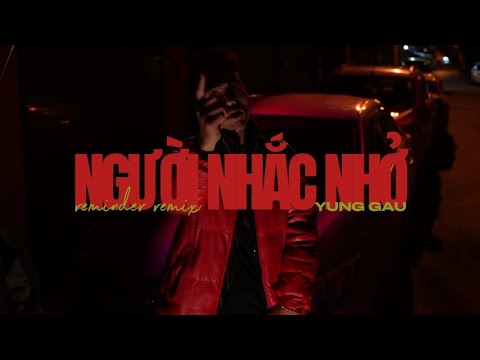 YUNGGAU - người nhắc nhở / lưu ý viên (Reminder Remix) | official lyrics video