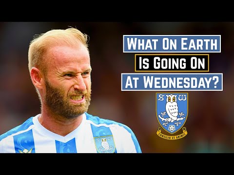What On Earth Is Going On At Sheffield Wednesday? (2025)