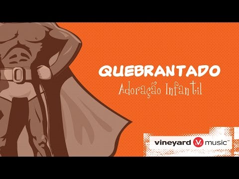 Quebrantado | Vineyard Infantil
