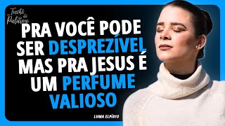QUEBRE O SEU VASO AOS PÉS DE JESUS | Luma Elpídio