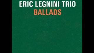 Eric Legnini Trio - 05."Prelude To A Kiss" [Ballads]