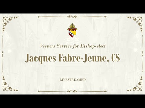 Solemn Vespers for Bishop Jacques Fabre-Jeune