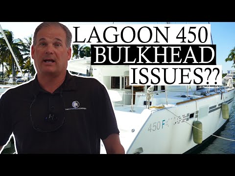 EVERYTHING You Want to Know About The LAGOON 450 BULKHEAD ISSUES from an expert!!