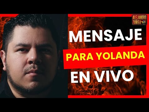 ALEJANDRO ZUÑIGA SENDS A MESSAGE TO YOLANDA ANDRADE